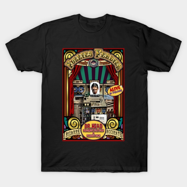 Dr. Head Sideshow Poster T-Shirt by ImpArtbyTorg